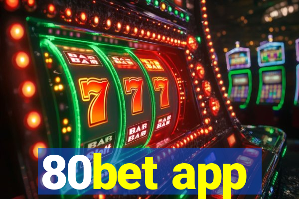 80bet app